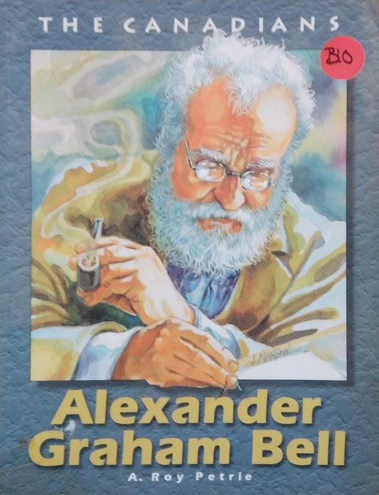 The Canadians: Alexander Graham Bell
