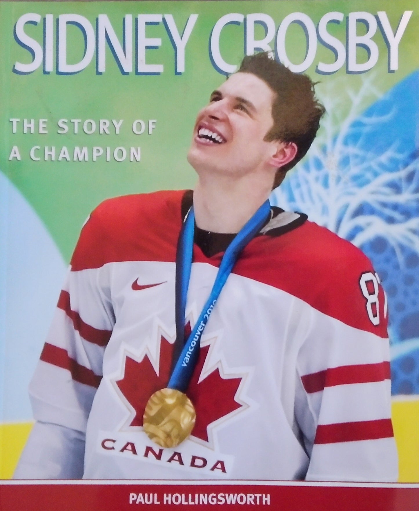 Sidney Crosby: The Story Of A Champion