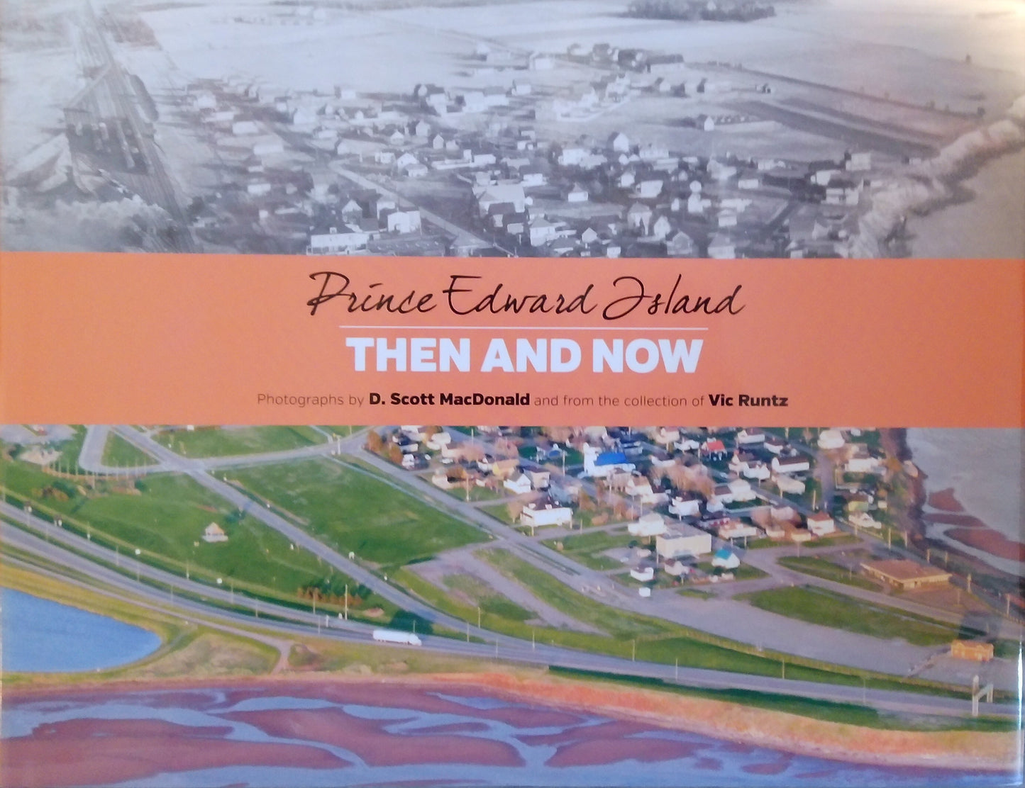 Prince Edward Island, Then And Now