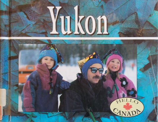 Hello Canada: Yukon
