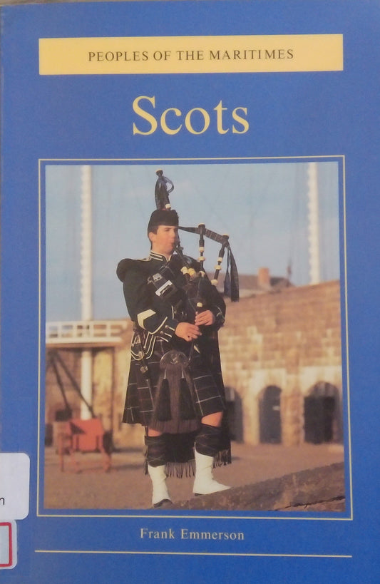 Peoples Of The Maritimes: Scots