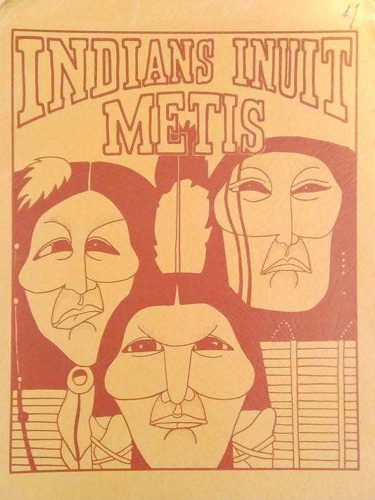 Indians, Inuit, Metis