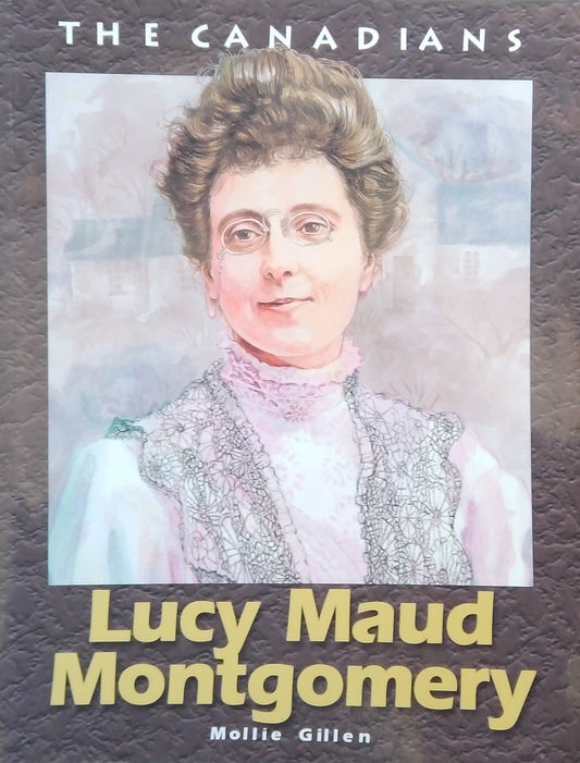 The Canadians: Lucy Maud Montgomery