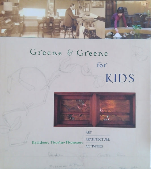 Greene & Greene For Kids