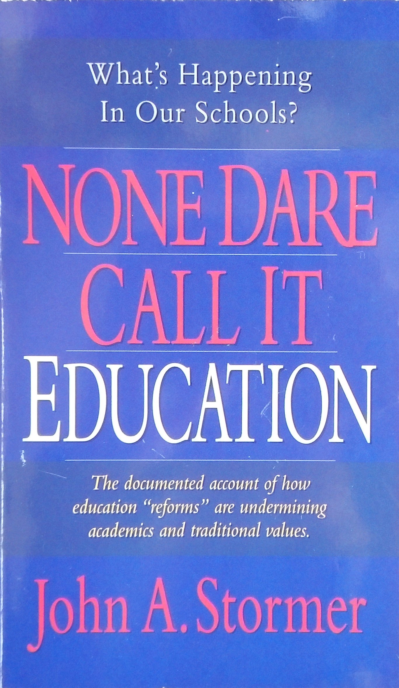 None Dare Call It Education
