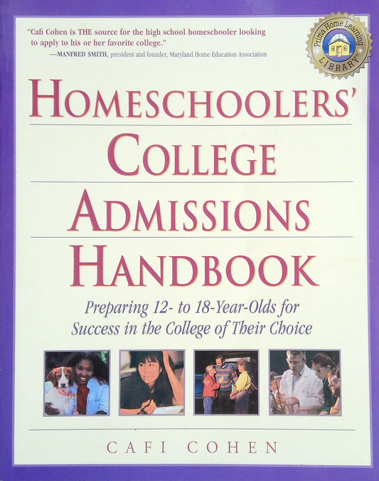 Homeschoolers' College Admissions Handbook