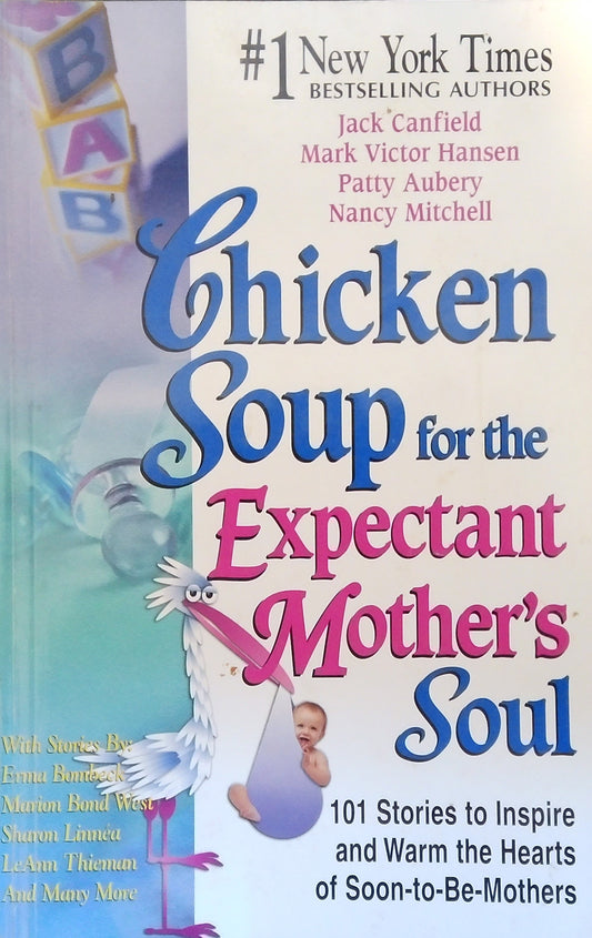 Chicken Soup For The Expectant Mother's Soul