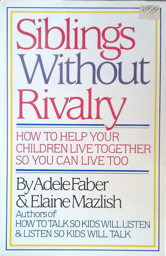 Siblings Without Rivalry