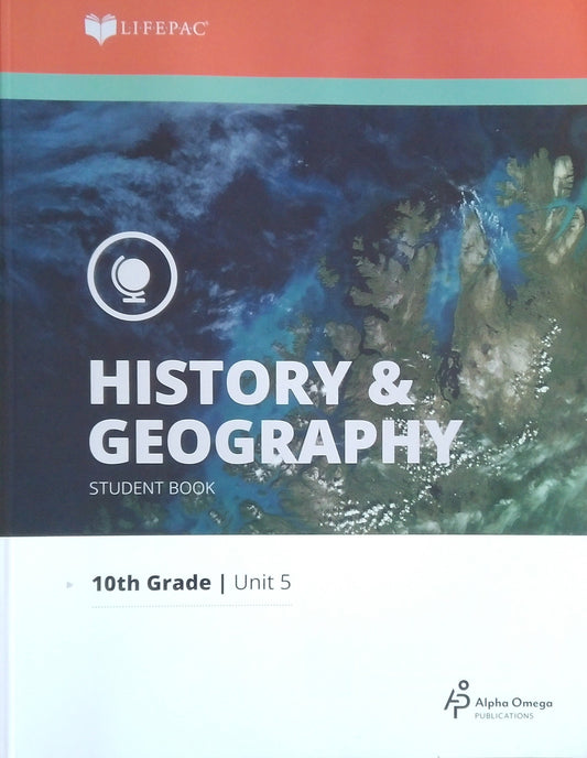 Alpha Omega History & Geography: Grade 10 - Unit 5