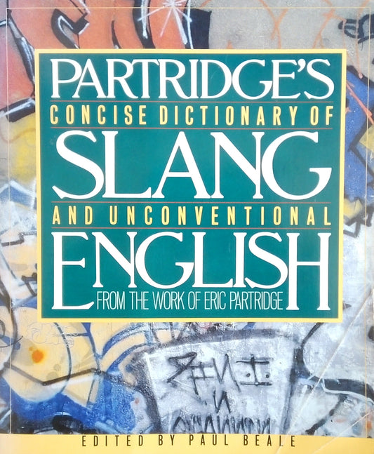 Partridge's Concise Dictionary Of Slang And Unconventional English