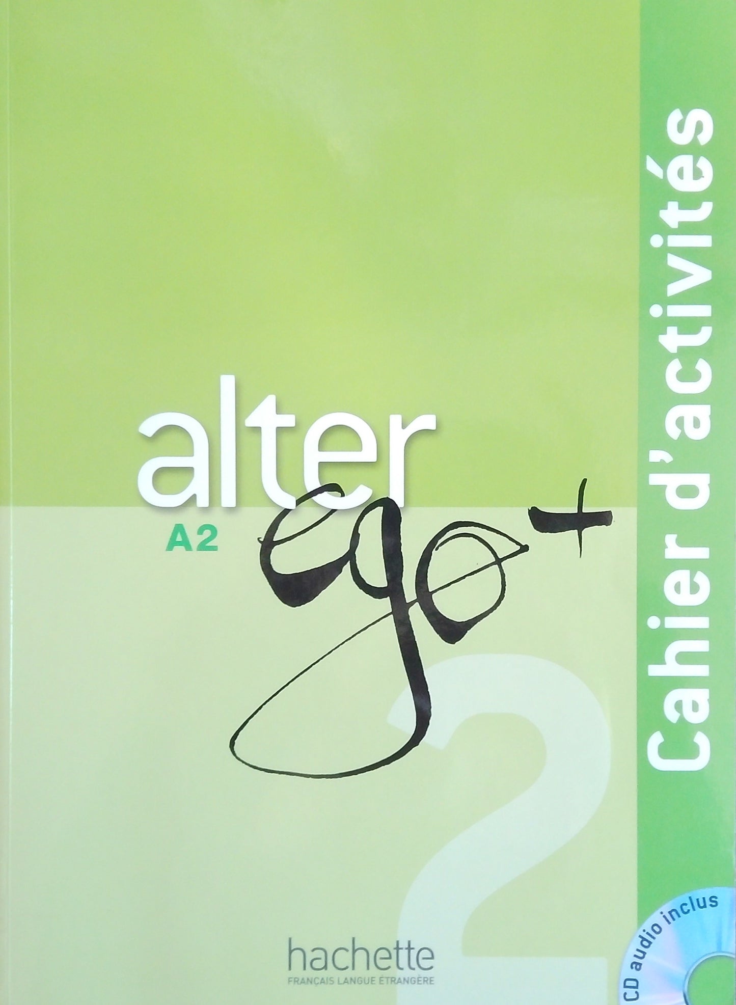 Alter Ego+ A2 Cahier D'Activites