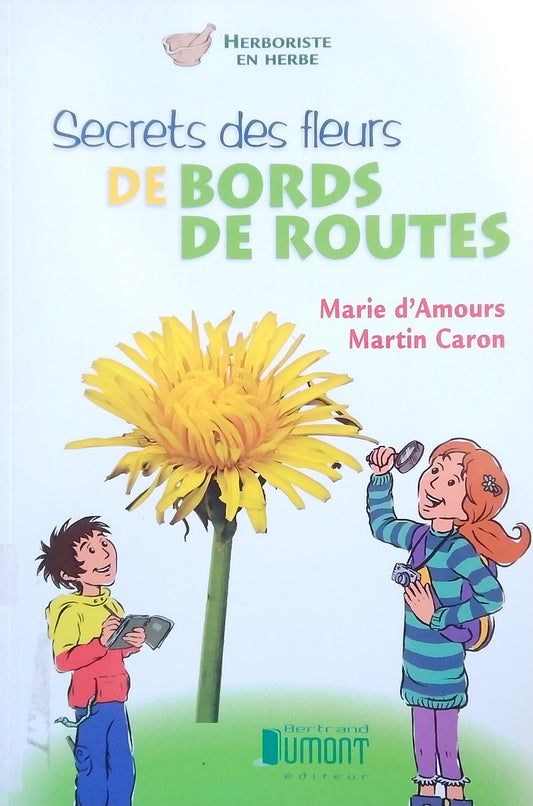 Secrets des Fleurs De Bords De Routes