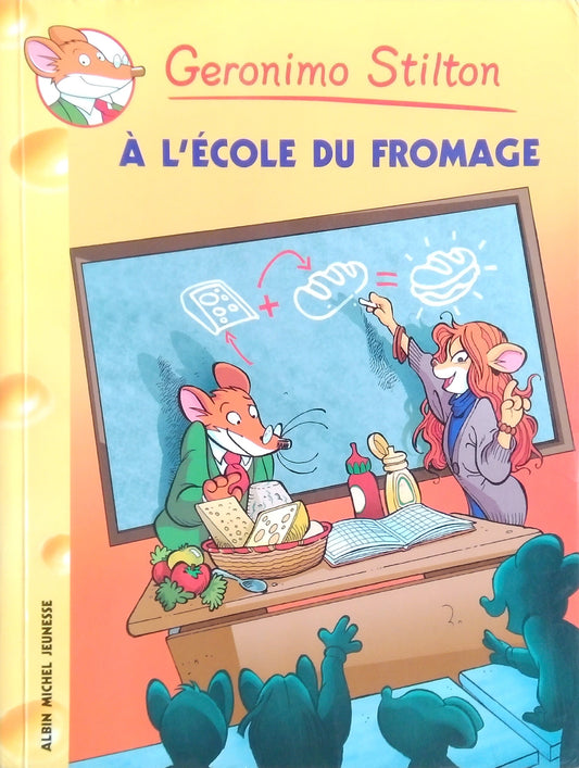 Geronimo Stilton A L'Ecole du Fromage