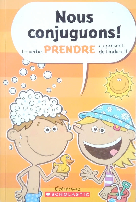 Nous Conjuguons! Le Verbe Prendre au Present de L'Indictatif