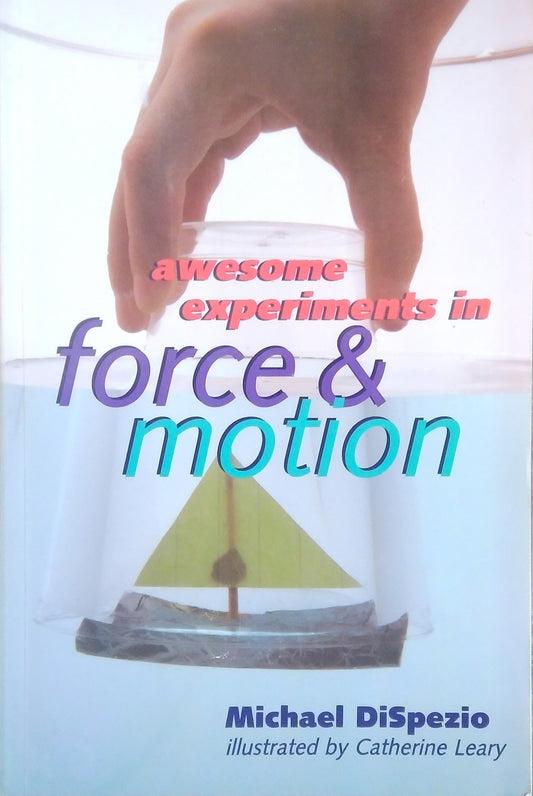 Awesome Experiments In Force & Motion