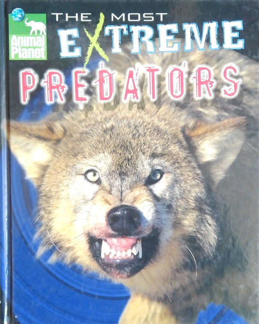 The Most Extreme Predators