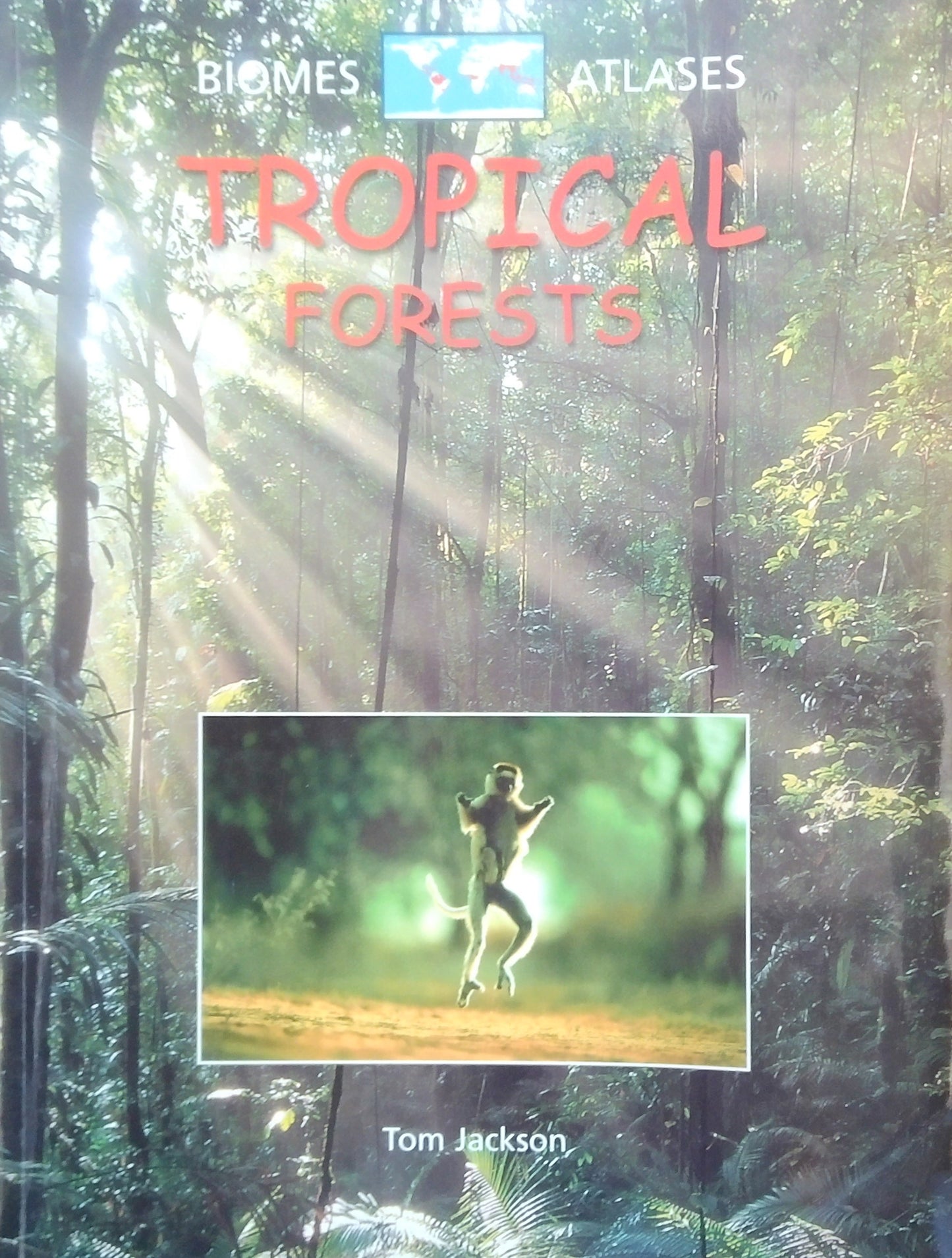 Biomes Atlases: Tropical Forests