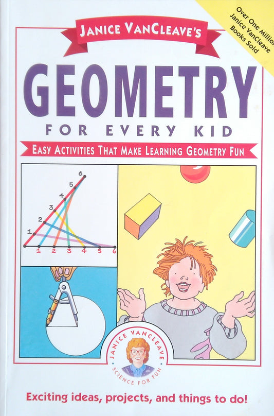 Janice VanCleave's Geometry For Every Kid