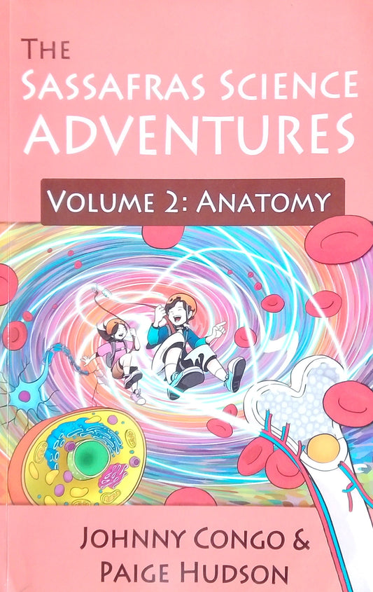 The Sassafras Science Adventures Volume 2: Anatomy