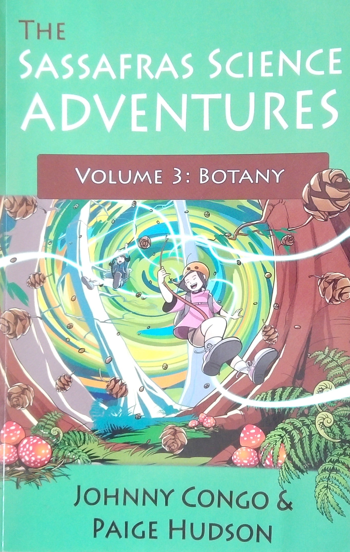 The Sassafras Science Adventures Volume 3: Botany