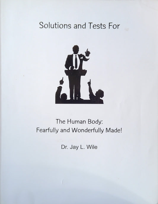 The Human Body: Solutions And Tests