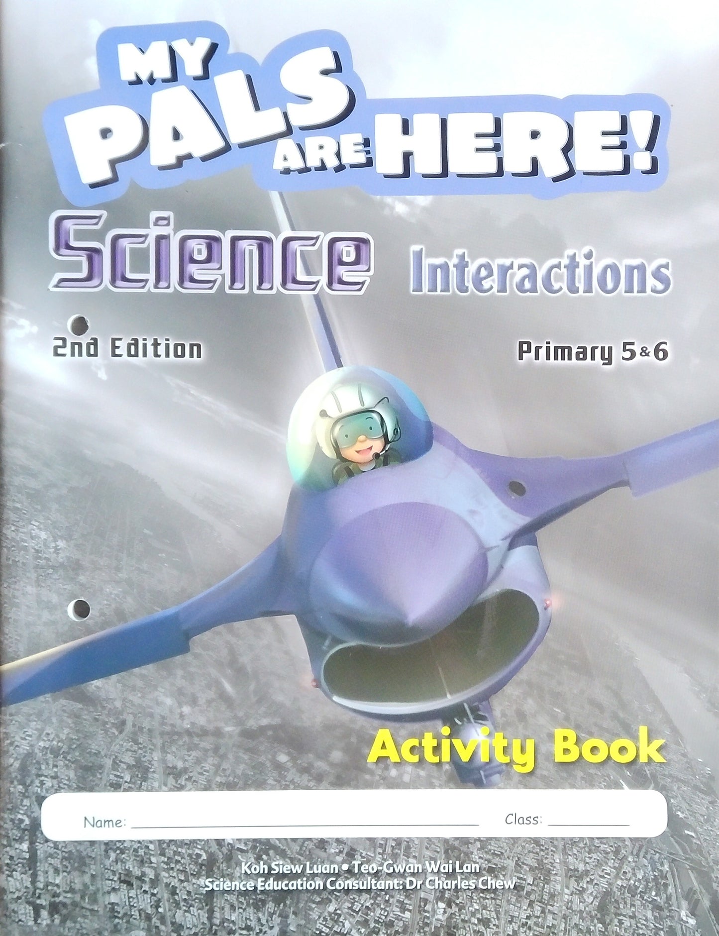 My Pals Are Here! Science Interactions 5&6: Activity Book