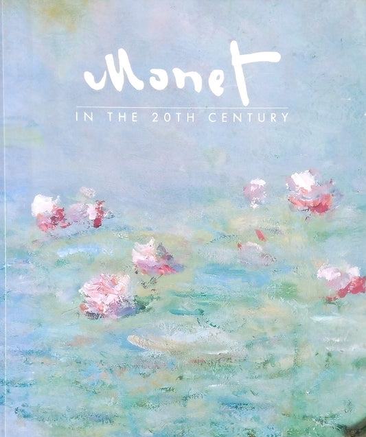 Monet In The 20th Century