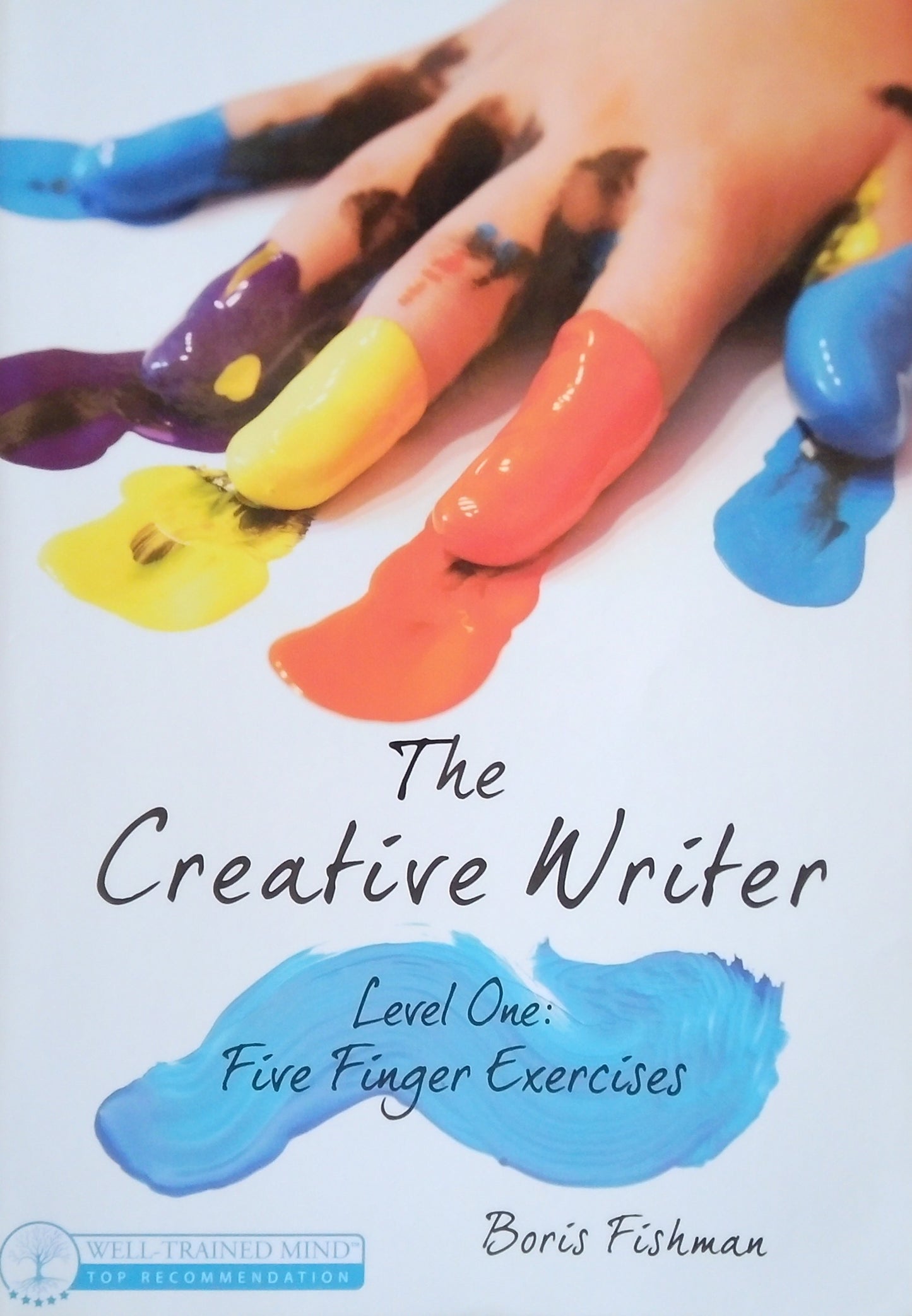 The Creative Writer - Level 1: Fiver Finger Exercises