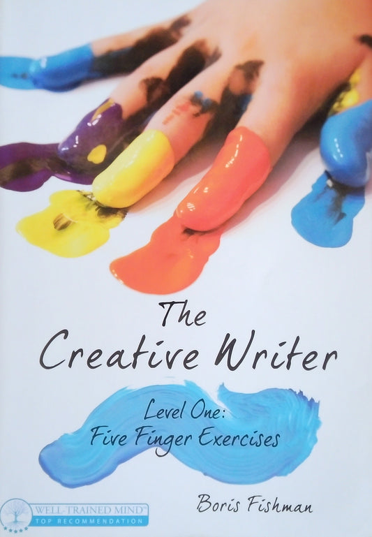 The Creative Writer - Level 1: Fiver Finger Exercises