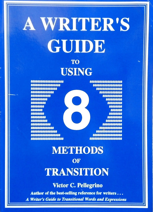A Writer's Guide To Using 8 Methods Of Transition