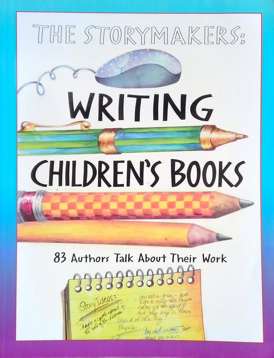 The Storymakers: Writing Children's Books