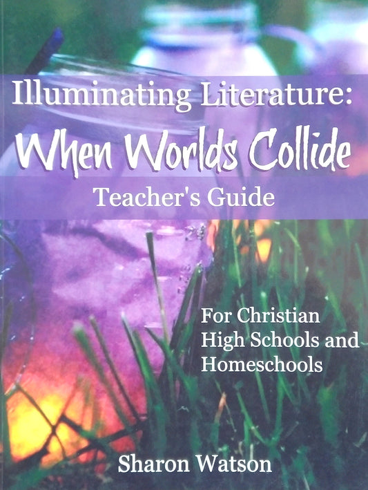 Illuminating Literature: When World Collide - Teacher's Guide
