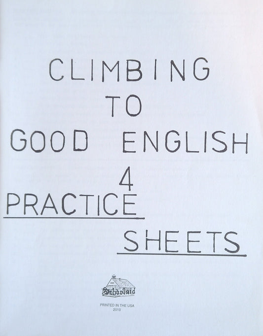 Climbing To Good English 4: Practice Sheets