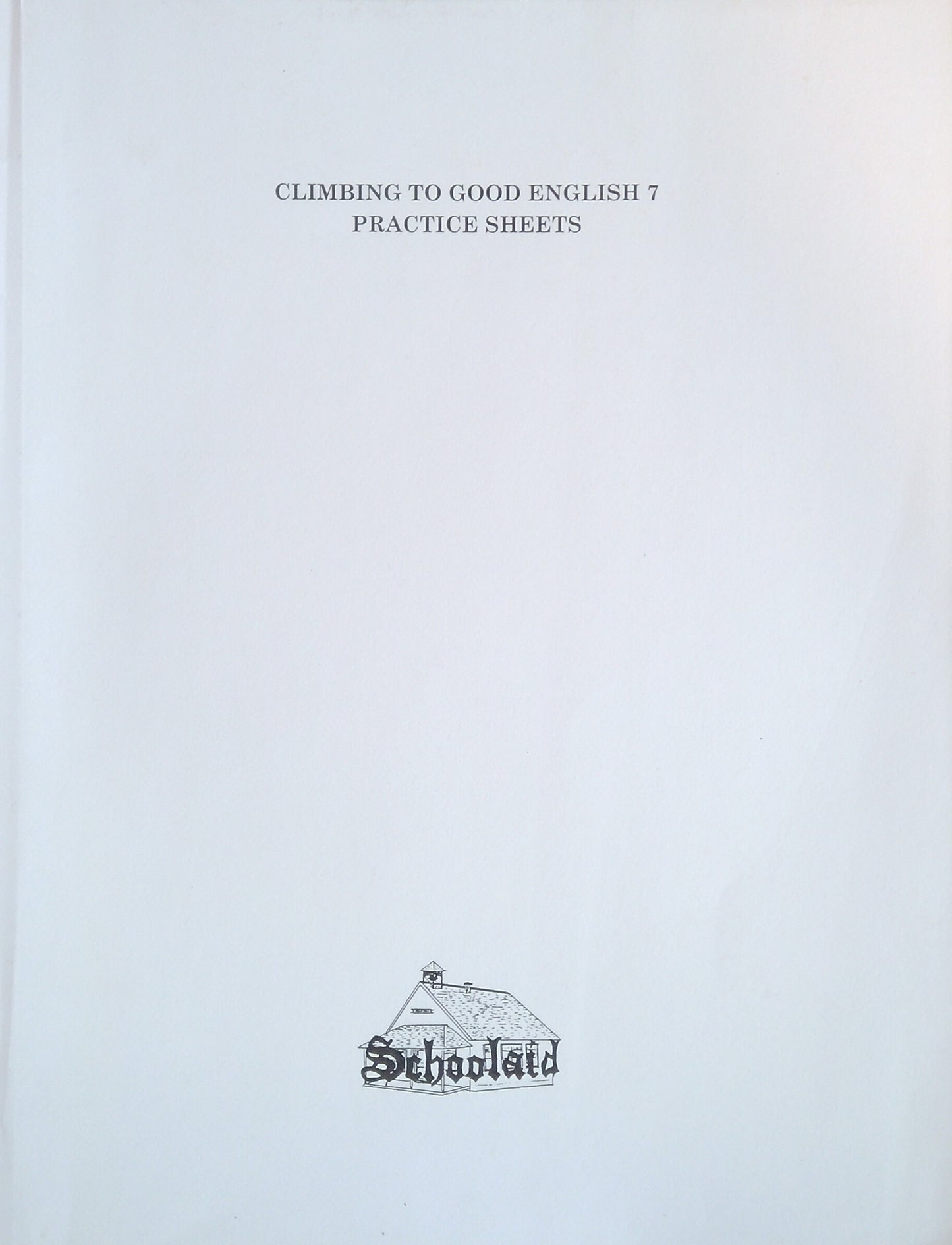 Climbing To Good English 7 Practice Sheets