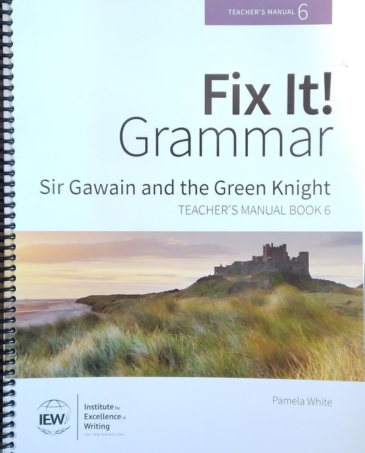 IEW: Sir Gawain and the Green Knight Teacher's Manual, Book 6