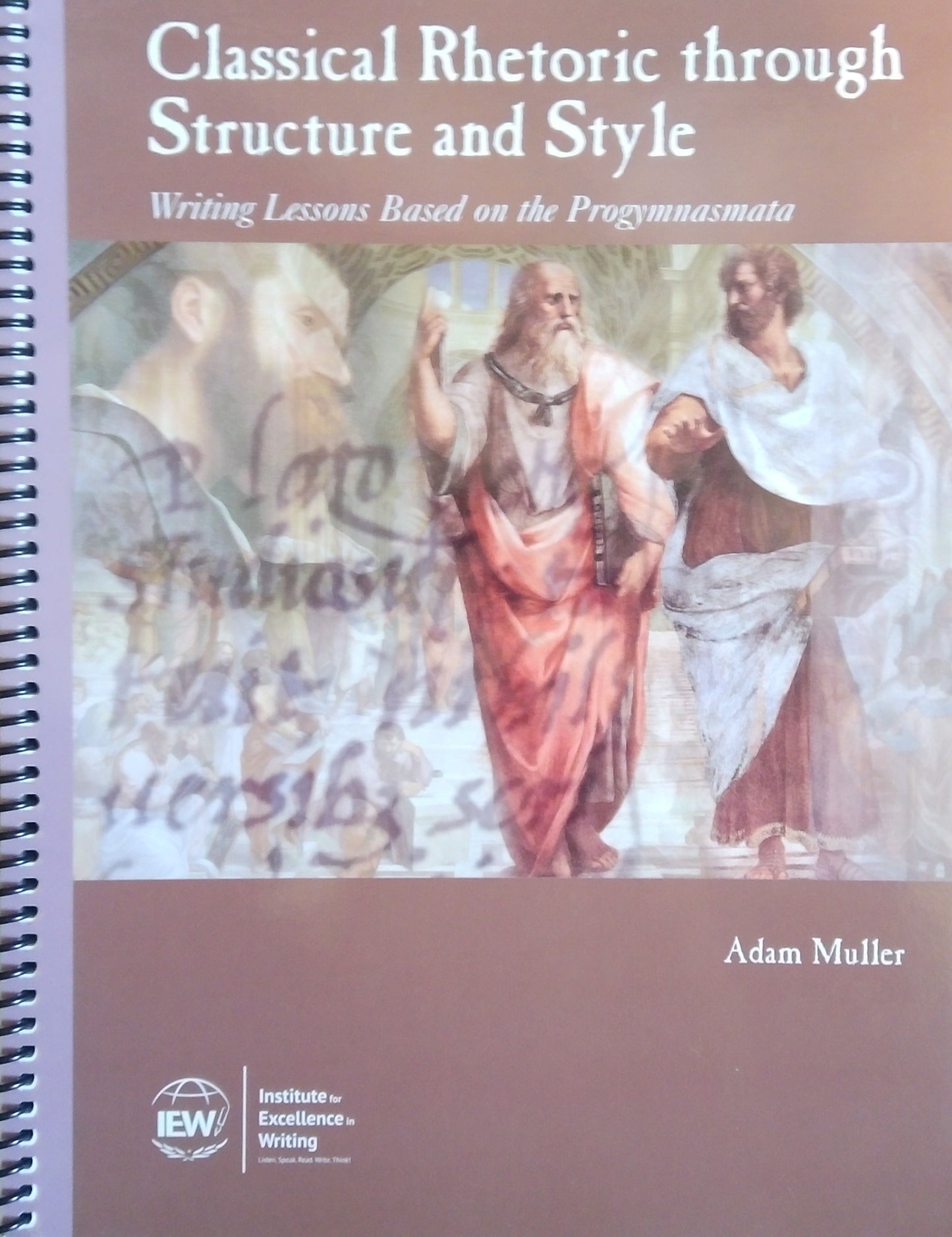 IEW: Classical Rhetoric Through Structure And Style