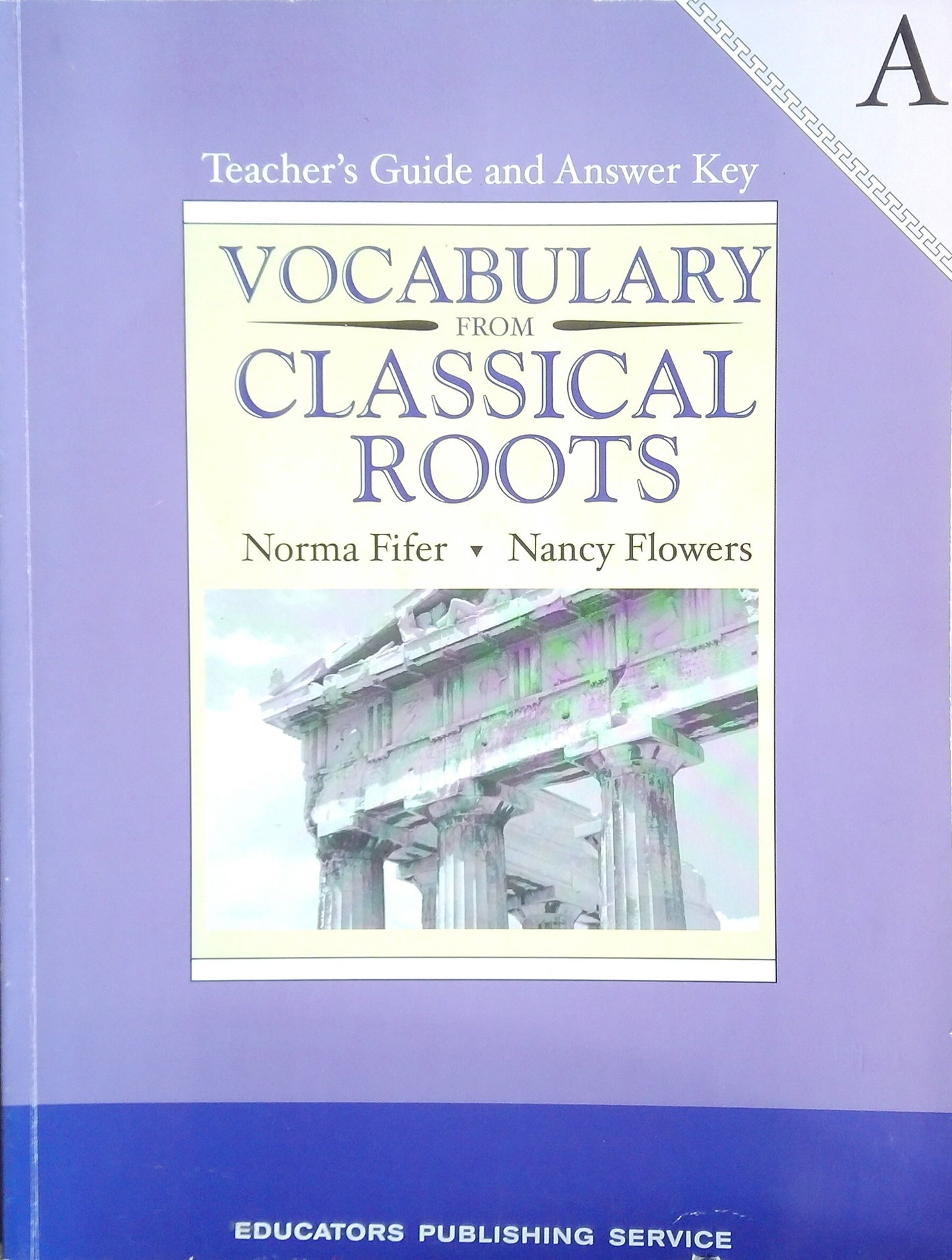 Vocabulary From Classical Roots Level A: Teacher's Guide