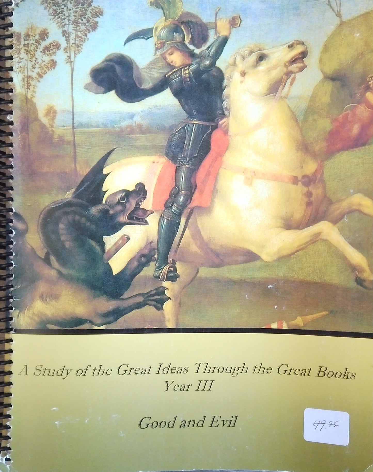 A Study Of The Great Ideas Through The Great Books: Year 3