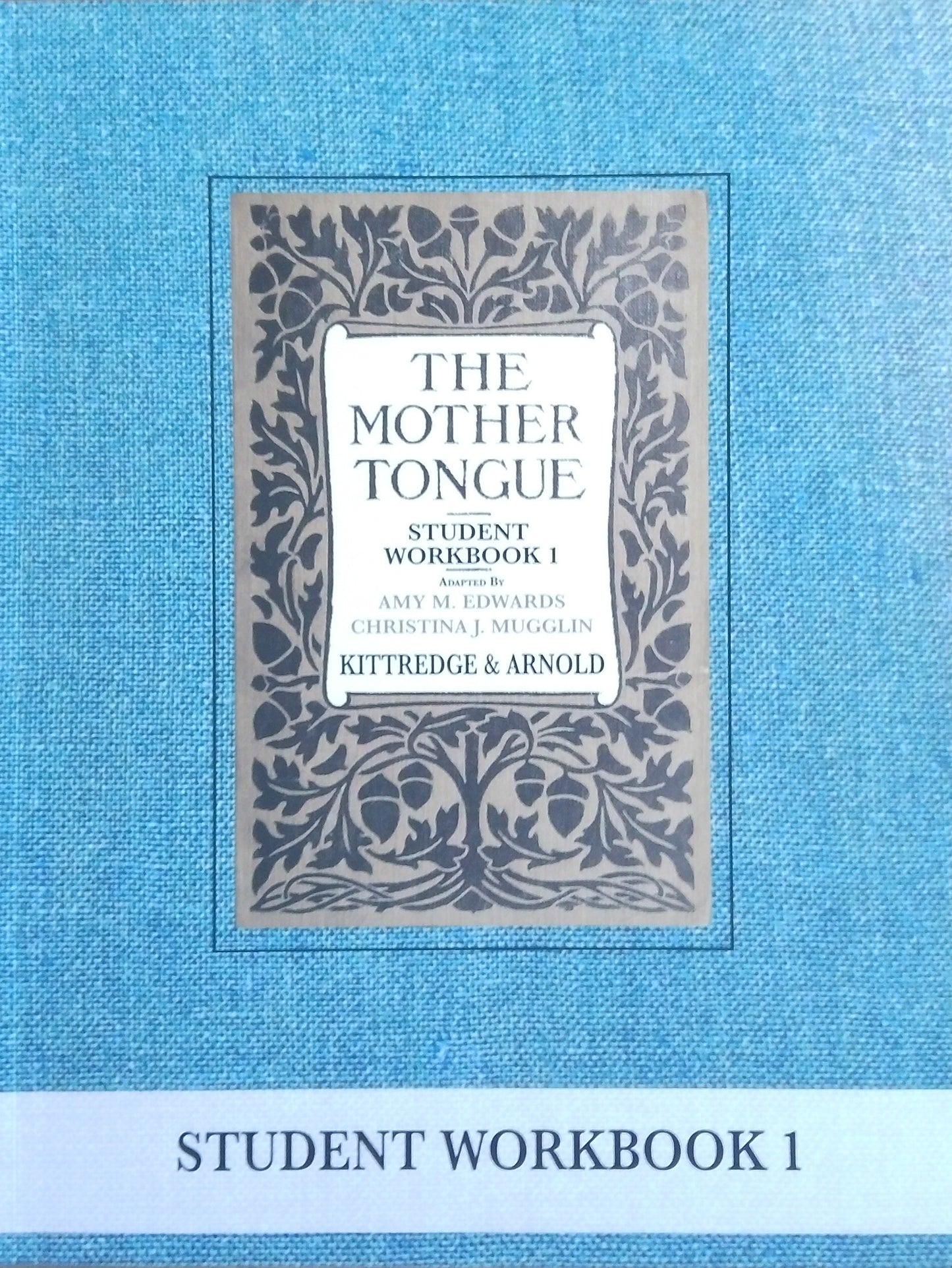 The Mother Tongue Student Workbook 1