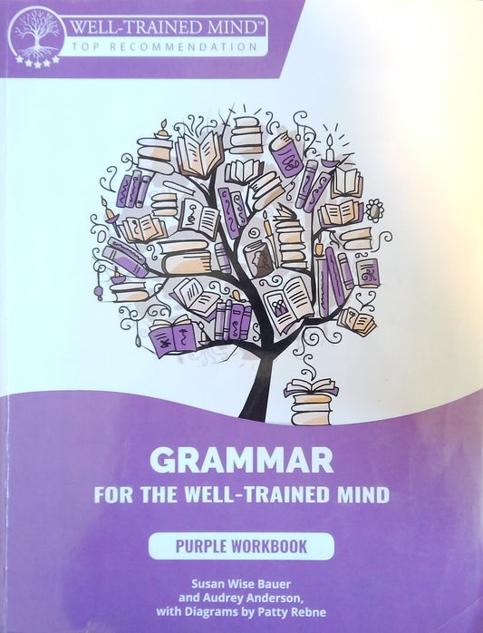 Grammar For The Well-Trained Mind: Purple Workbook