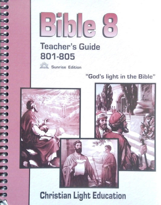 CLE Bible 8 Teacher's Guide: L.U. 801-805