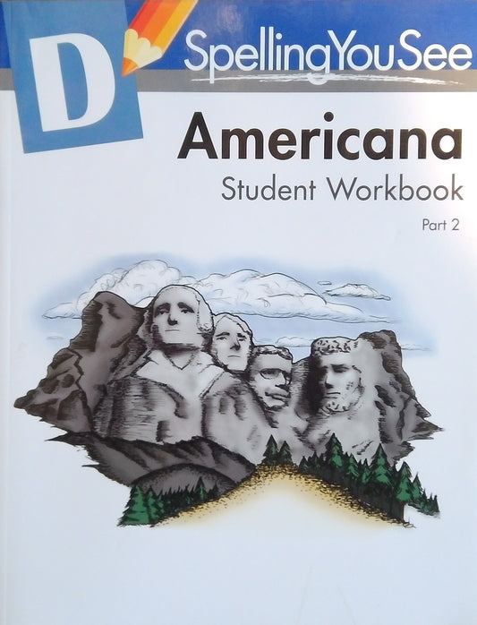 Spelling You See Level D: Americana Student Workbook, Part 1