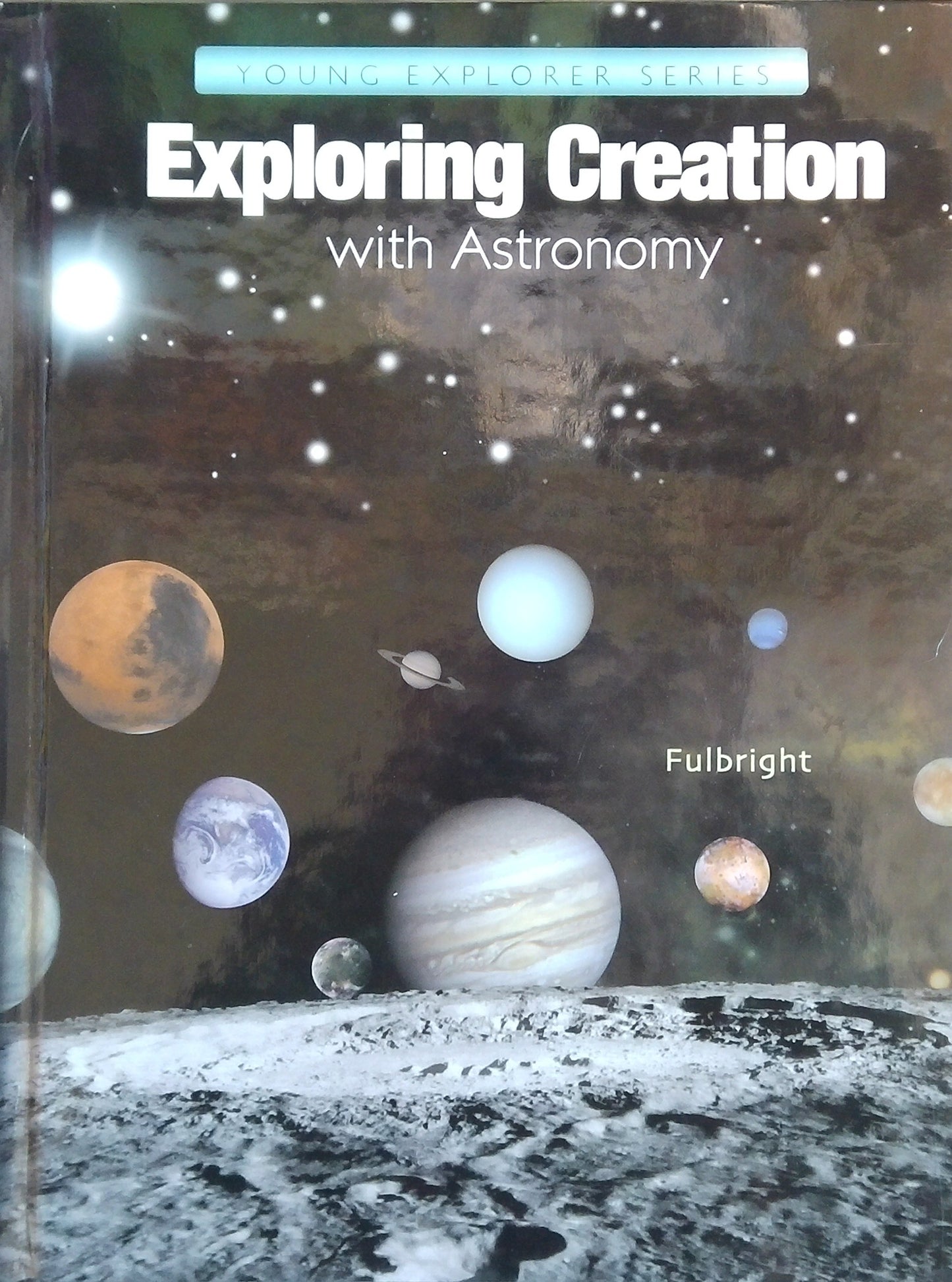 Exploring Creation With Astronomy