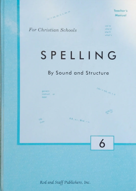 Spelling By Sound & Structure 6: Teacher's Manual