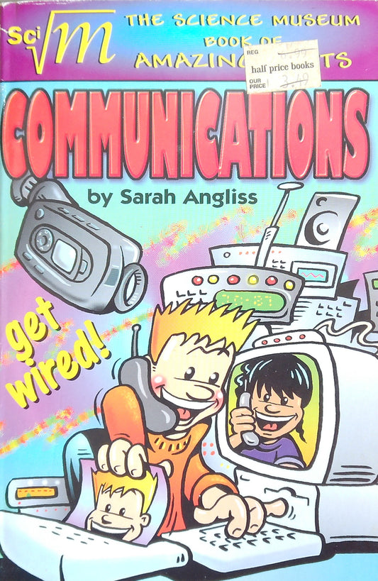 The Science Museum Book Of Amazing Facts: Communications