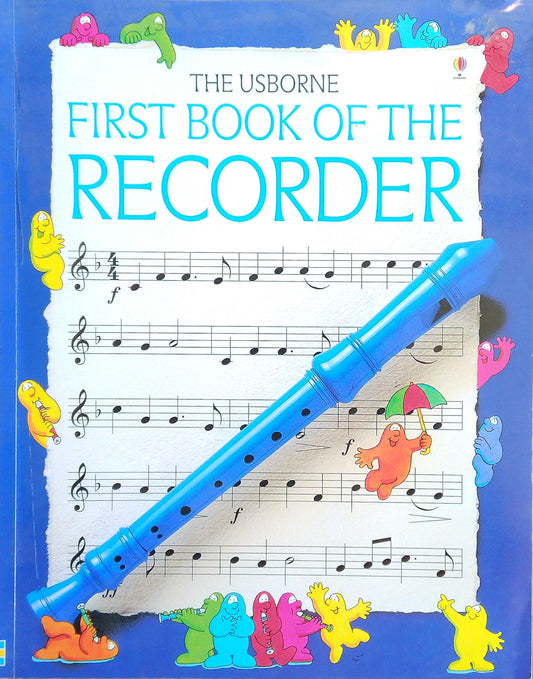 The Usborne First Book Of The Recorder