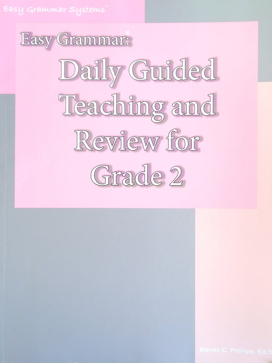 Easy Grammar: Daily Guided Teaching & Review For Grade 2