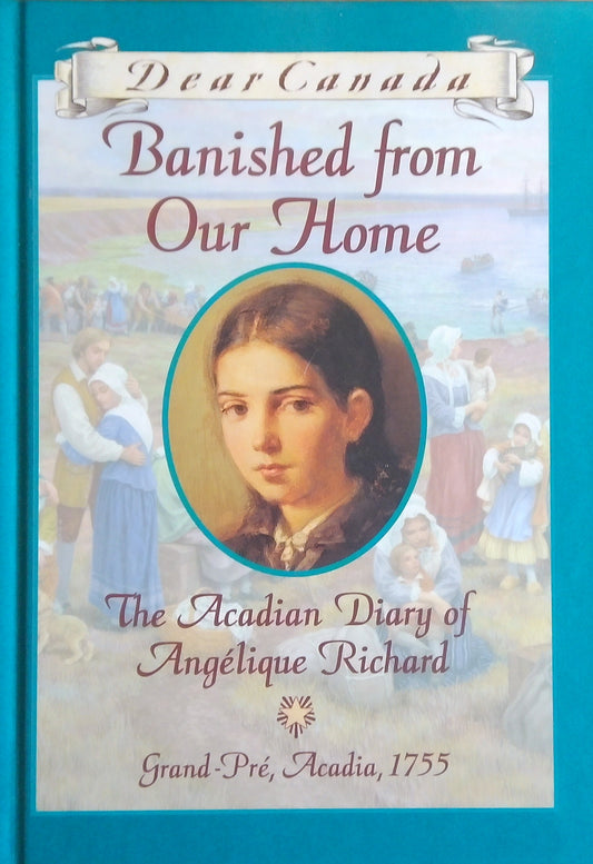 Dear Canada: Banished From Our Home