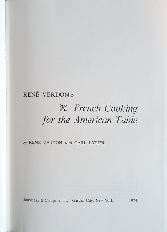 Rene Verdon's French Cooking For The American Table