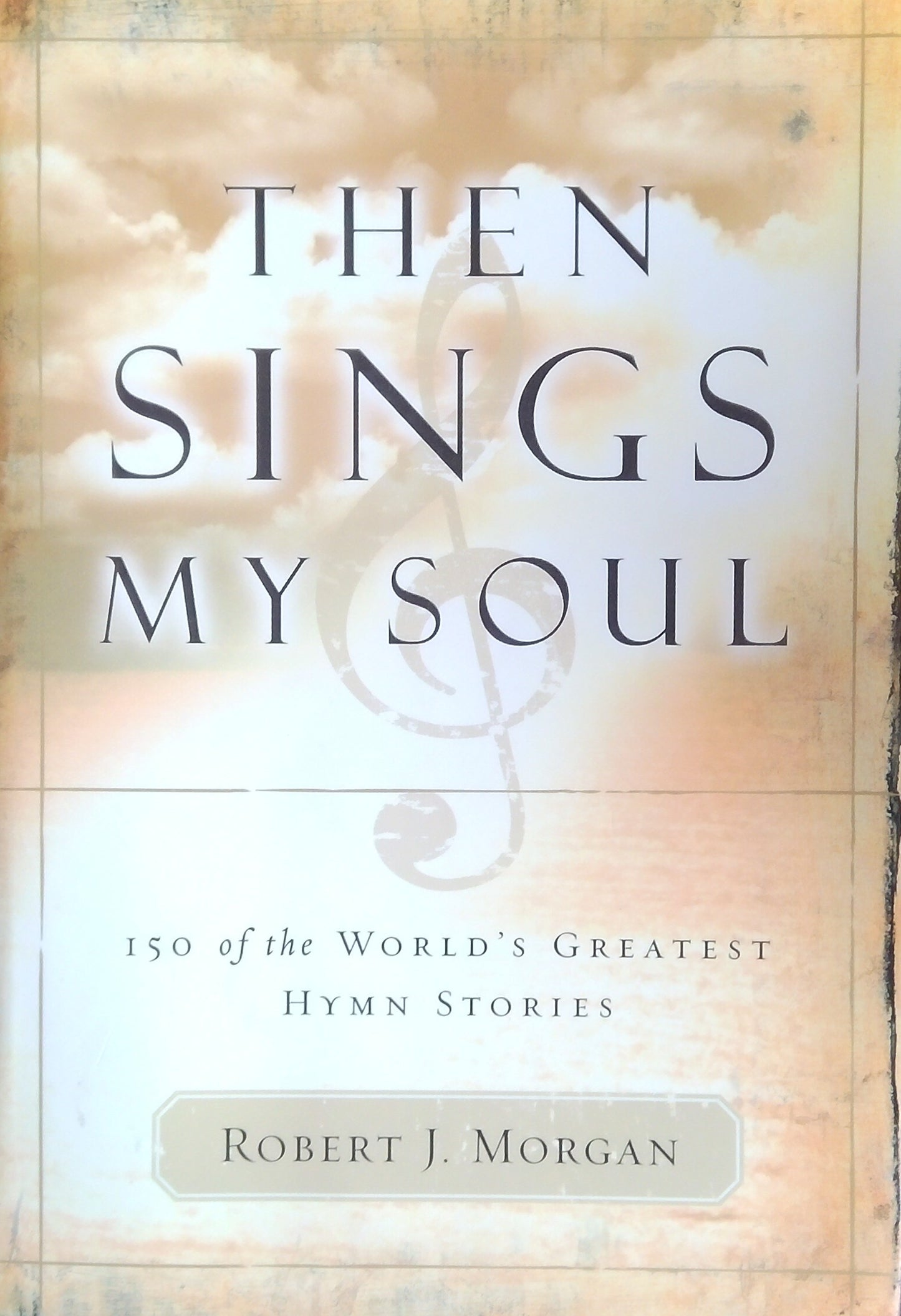 Then Sings My Soul